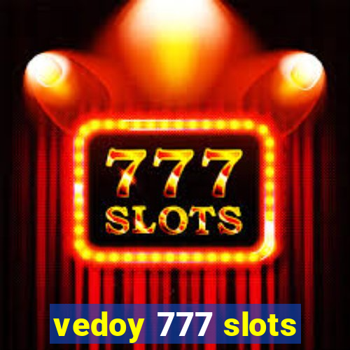 vedoy 777 slots